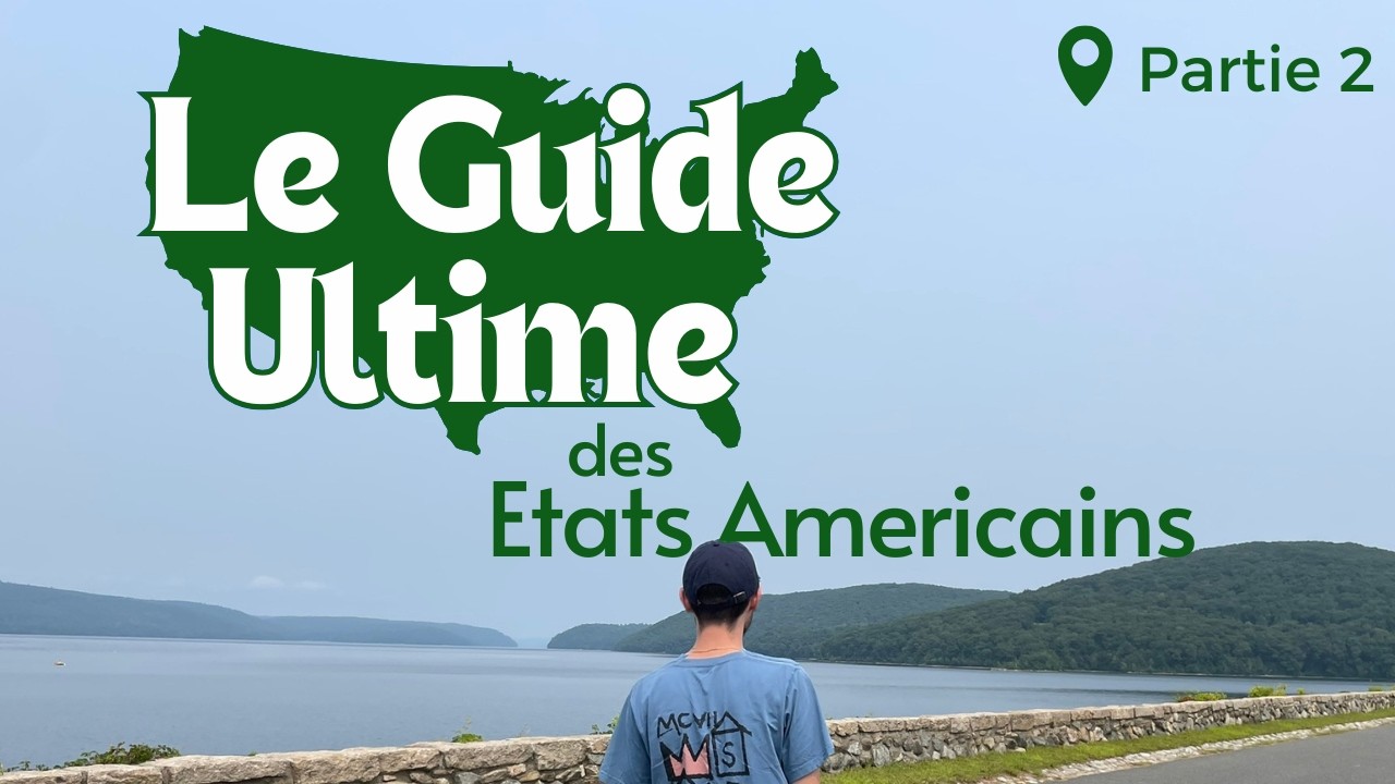 LE GUIDE ULTIME DES ETATS AMERICAINS-PARTIE 2