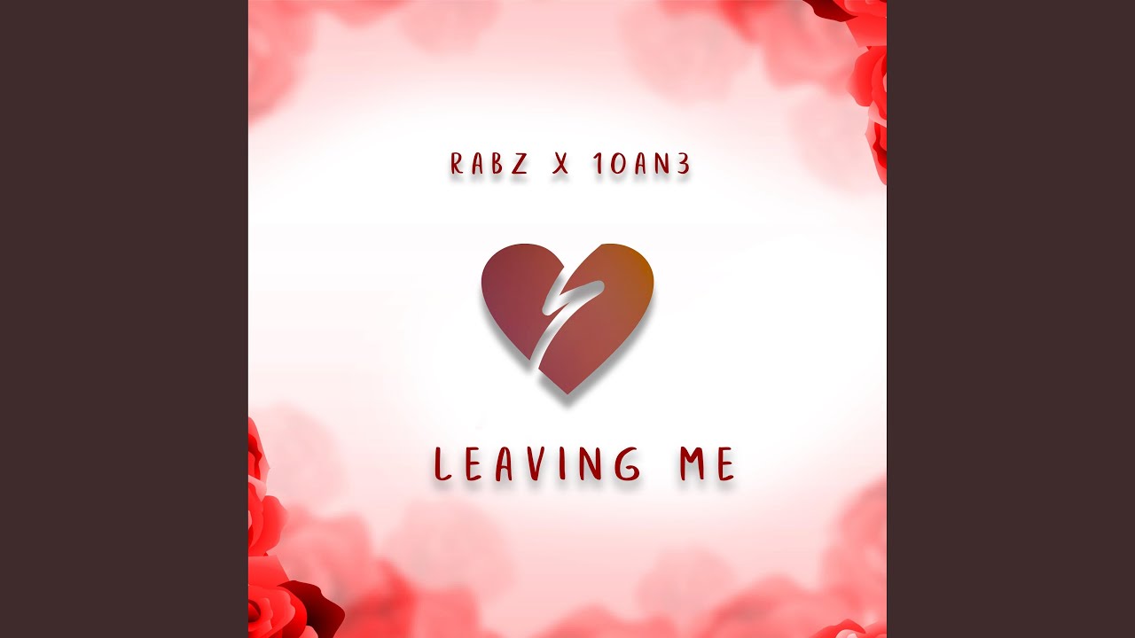 Leaving Me (feat. 10an3)
