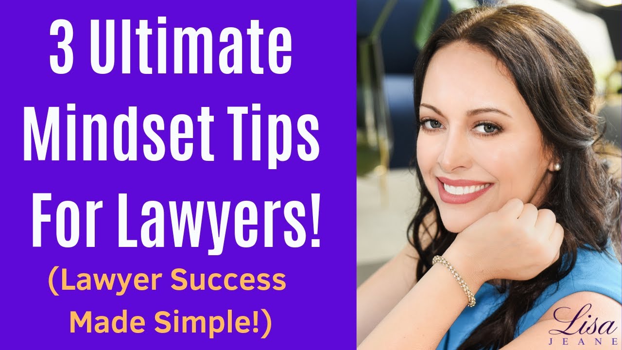 Lawyer Success (3 Ultimate Mindset Tools for Lawyers!)