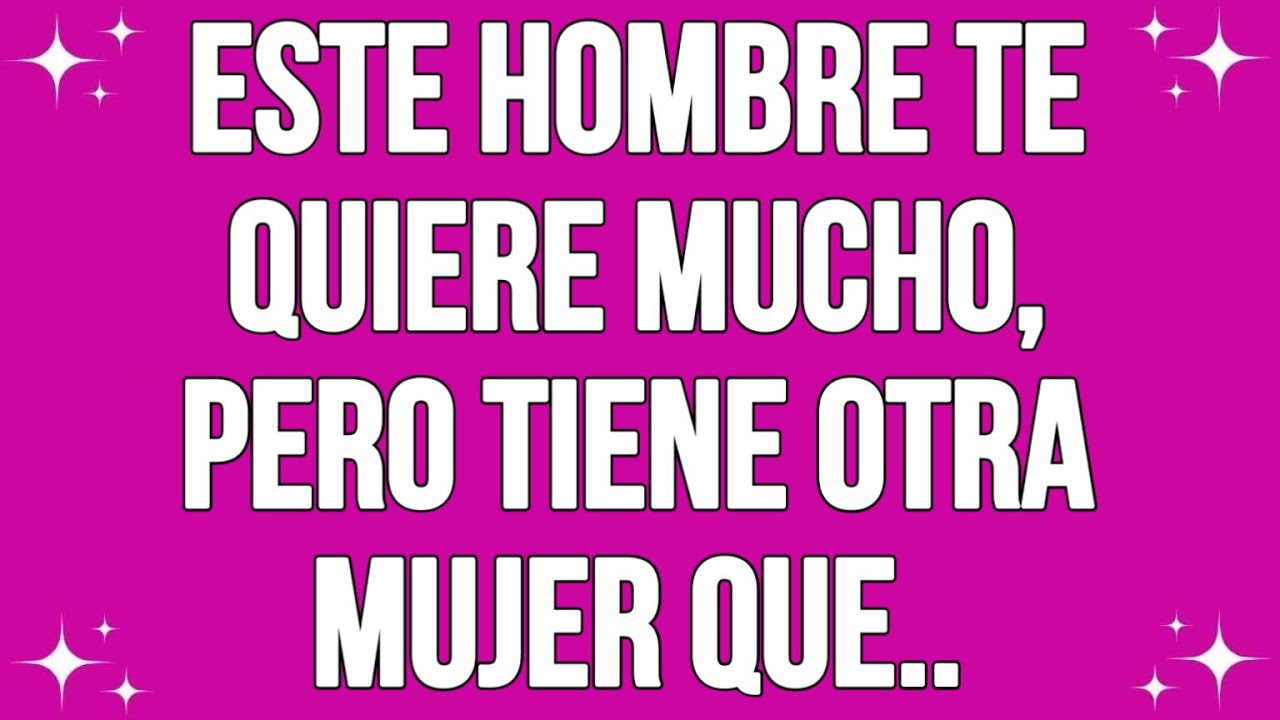 Este Hombre Te Quiere Mucho, Pero Tiene Otra Mujer Que... HoyGodWords