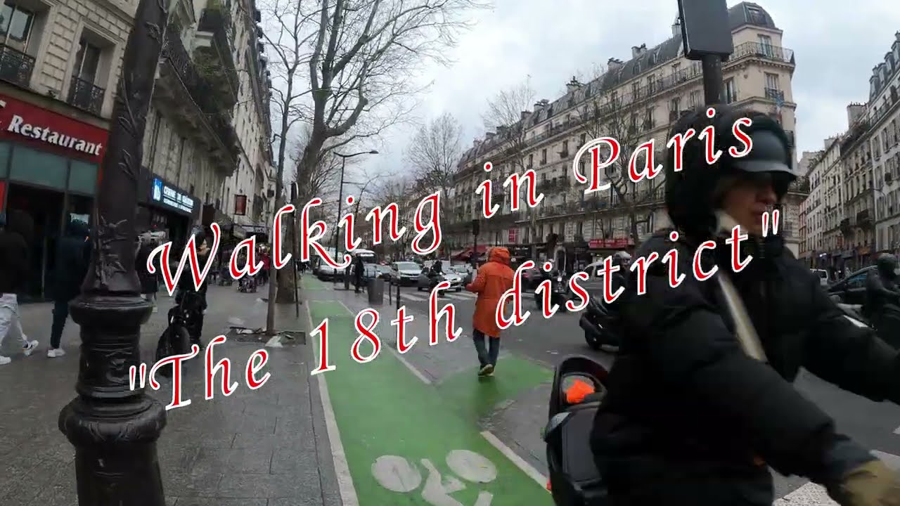 Walking in the 18th district of Paris - 18ème arrondissement