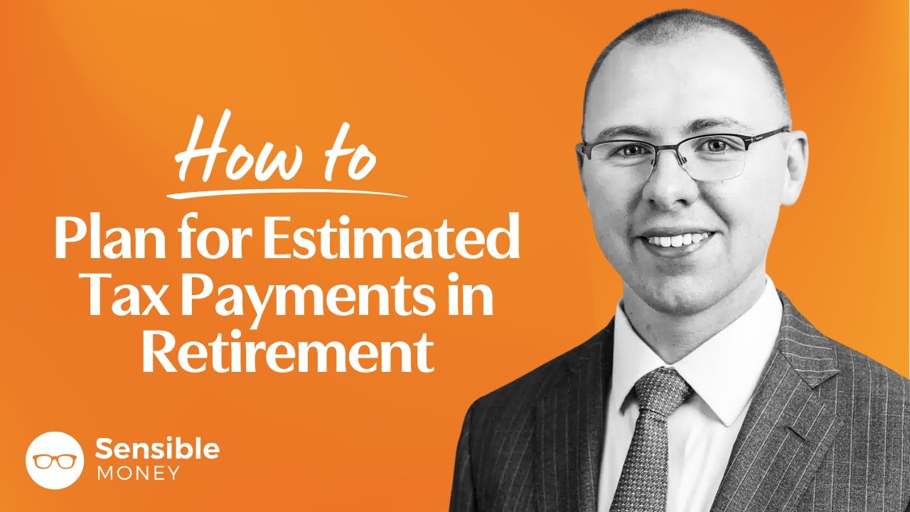 How to Plan for Estimated Tax Payments