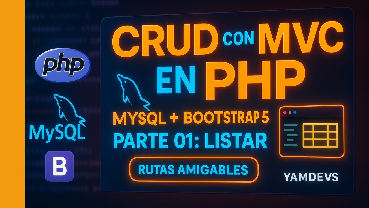 COMO HACER UN CRUD CON MVC EN PHP MYSQL Y BOOTSTRAP5 || PARTE 01 - LISTAR DATOS || YAMDEVS