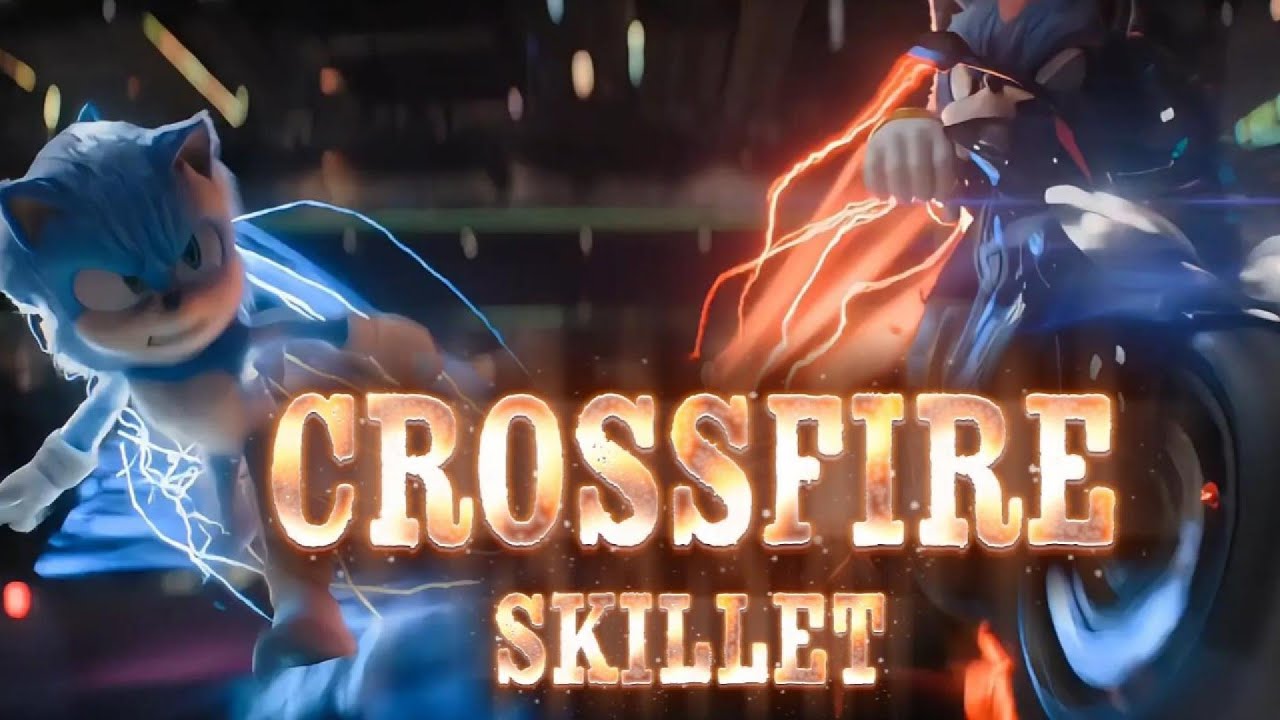 Crossfire - Skillet || AMV || Sonic The Hedgehog