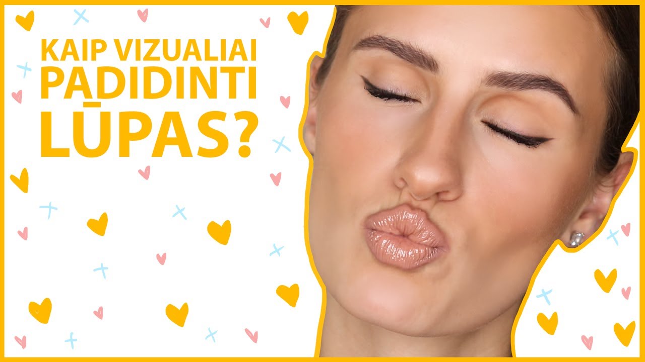 Kaip vizualiai padidinti lūpas?