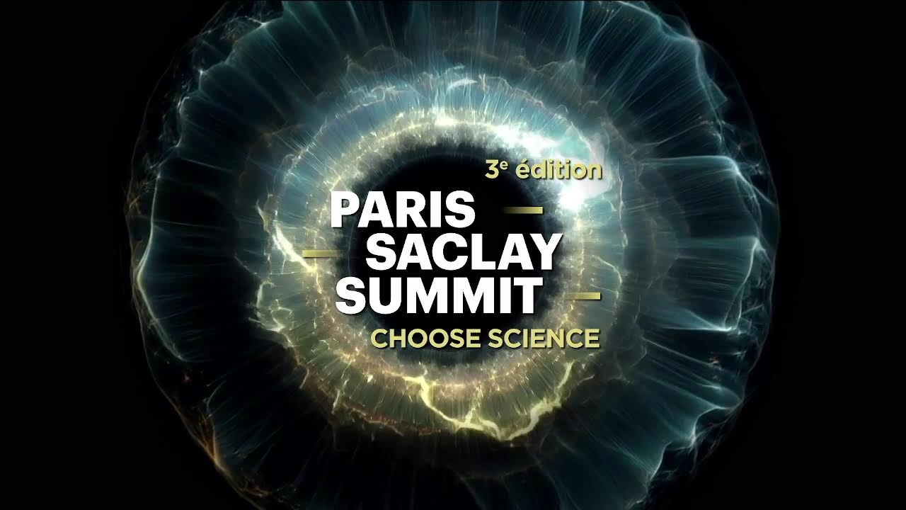Conférences Paris-Saclay Summit Choose Science - Jour 1 - Matinée - Salle André Michelin