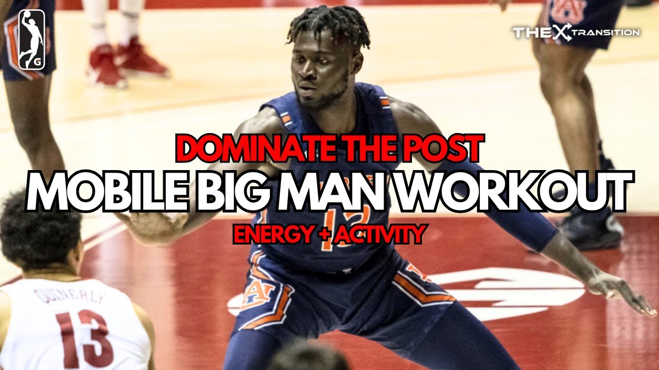 Mobile Big Man Workout | Dominating the Post w/ Energy + Activity