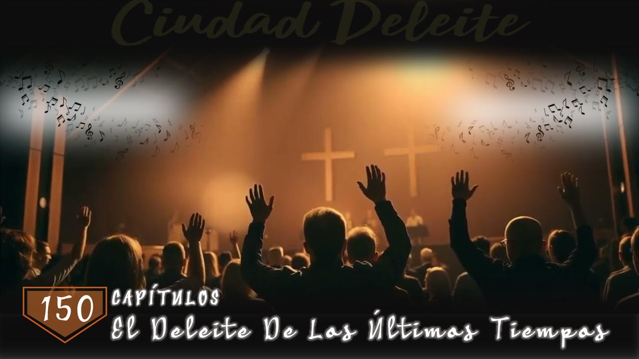 "150 Capítulos del Deleite CP. 73" Ciudad Deleite 04 l 12 l 25