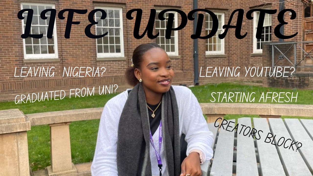 LIFE UPDATE: LEAVING NIGERIA? STARTING AFRESH? LEAVING YOUTUBE?