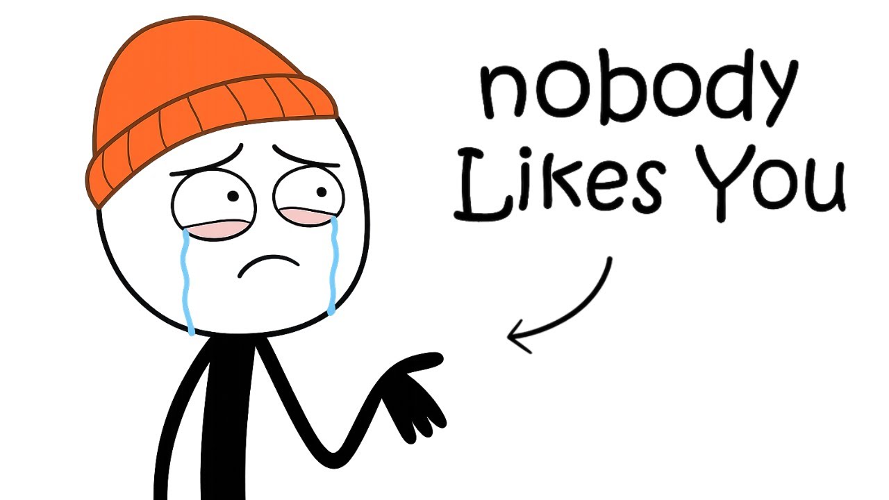 Why Nobody Likes You (The Harsh Truth)