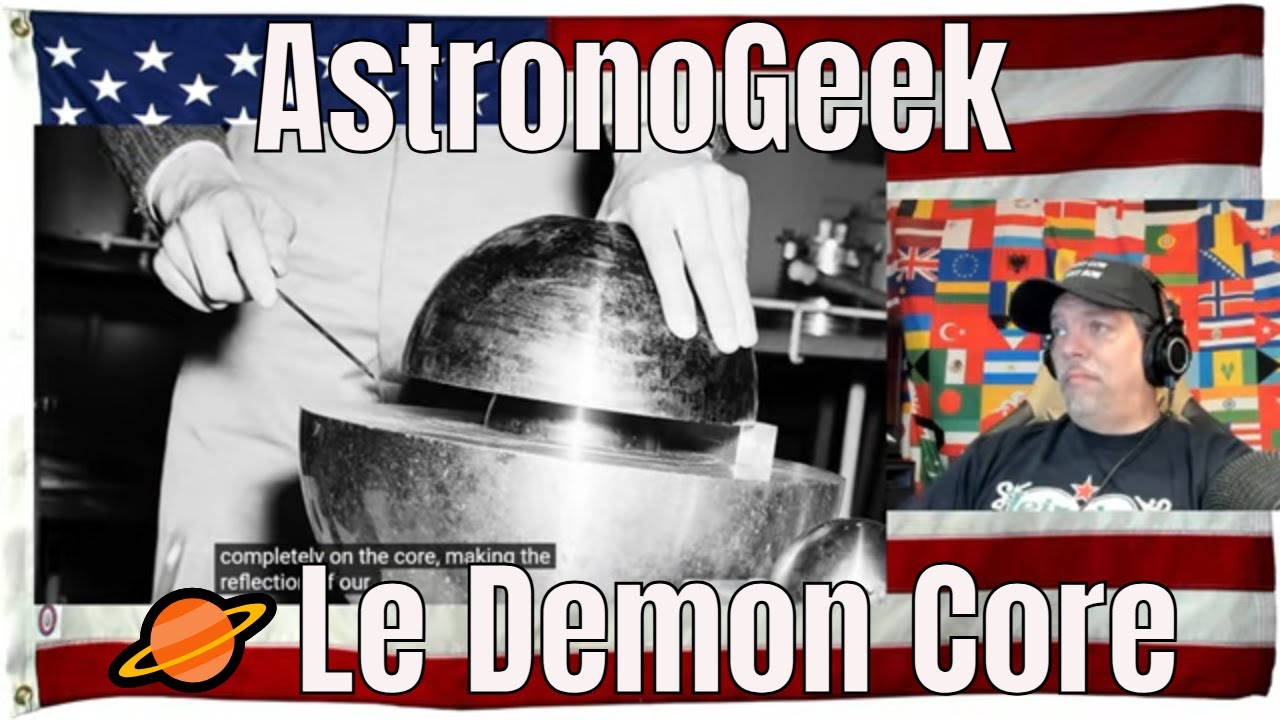 🪐Le Demon Core - AstronoGeek - REACTION