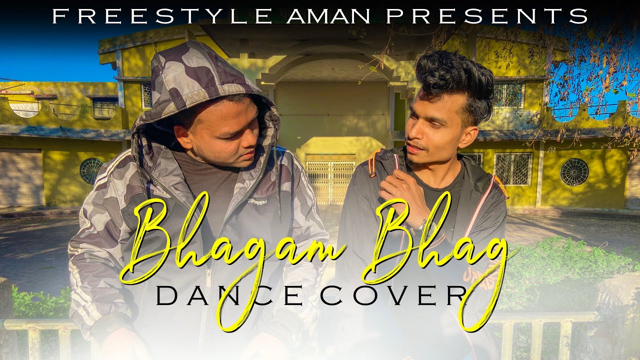 Bhagam Bhag | Dance Cover | Freestyle aman Choreography | ft. Happy