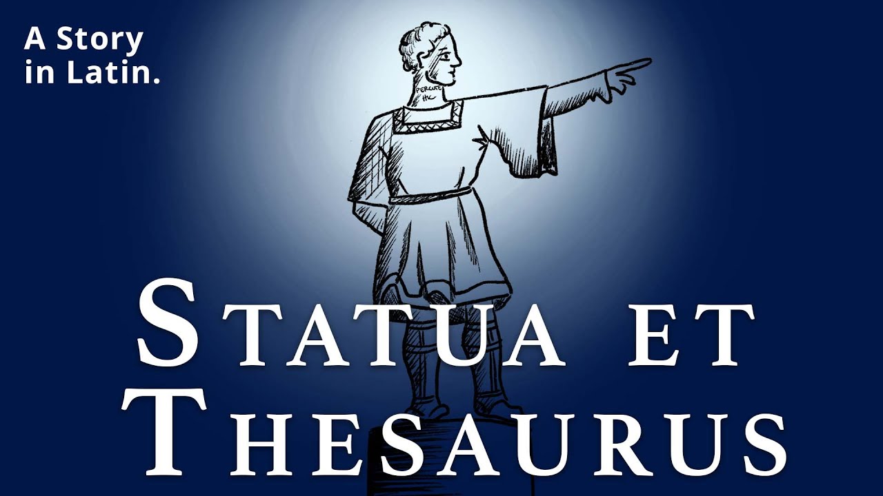 Statua et Thesaurus | A story in Latin for beginners from Legentibus