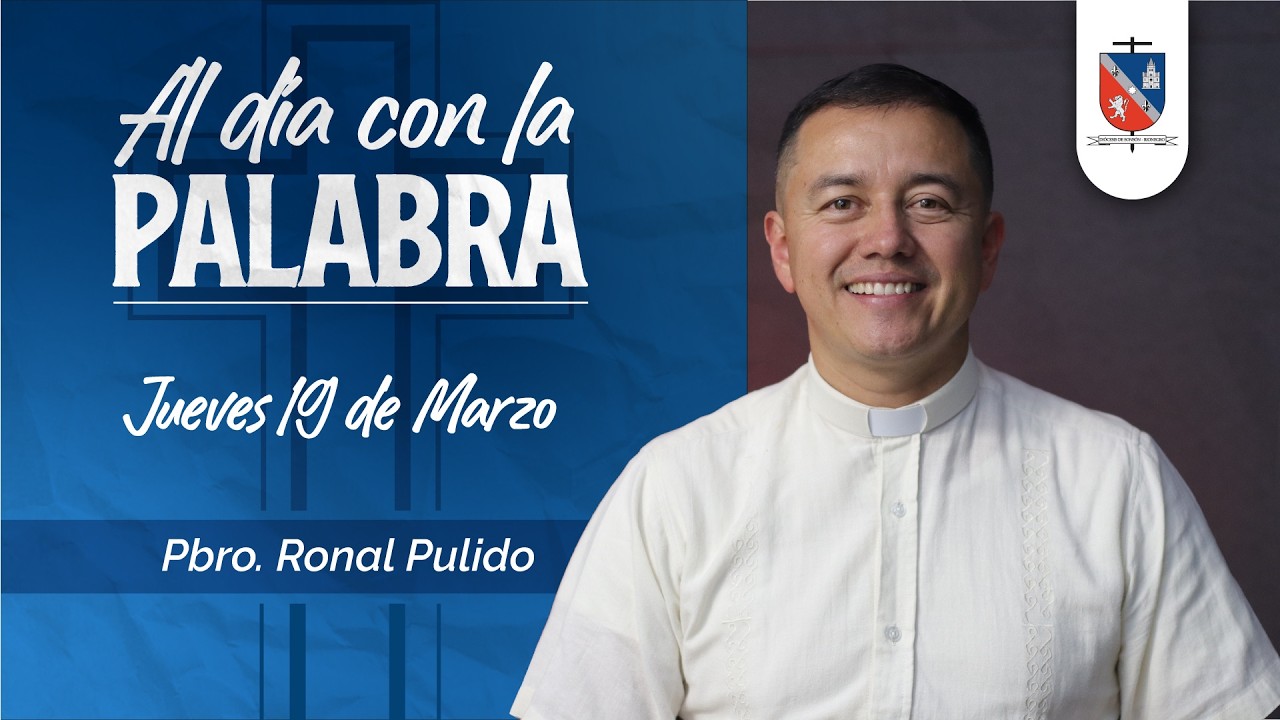 Al día con la Palabra | Evangelio y reflexión | Jueves 19 de marzo de 2026 | Diosonrio