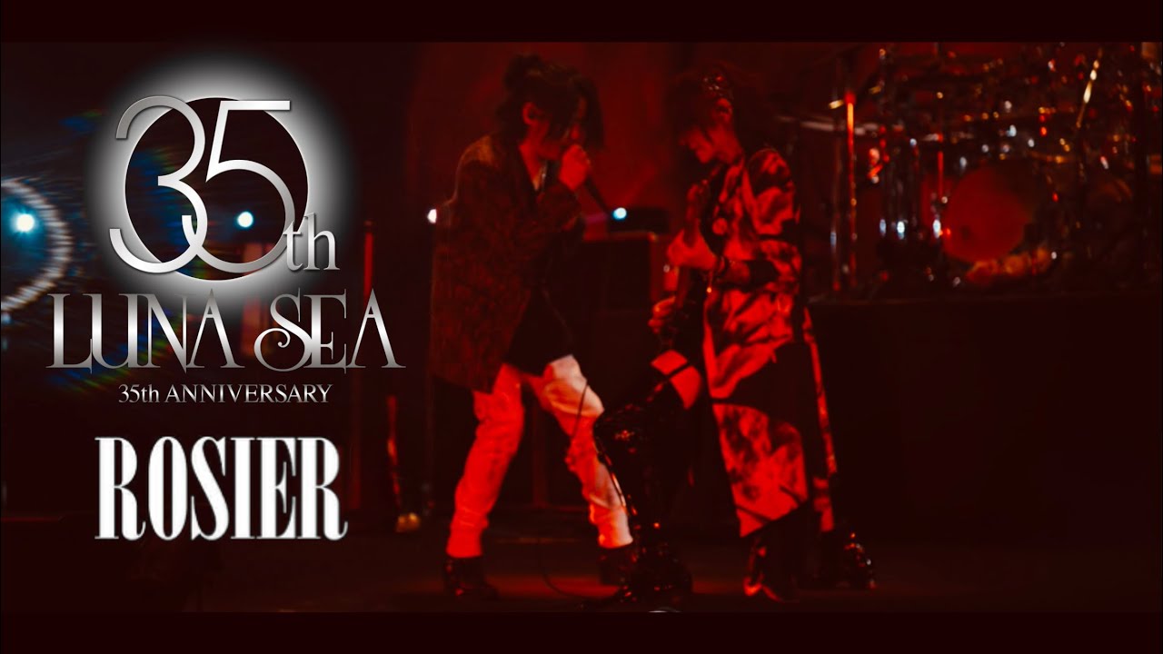 LUNA SEA - Rosier (2025 Live ver.)