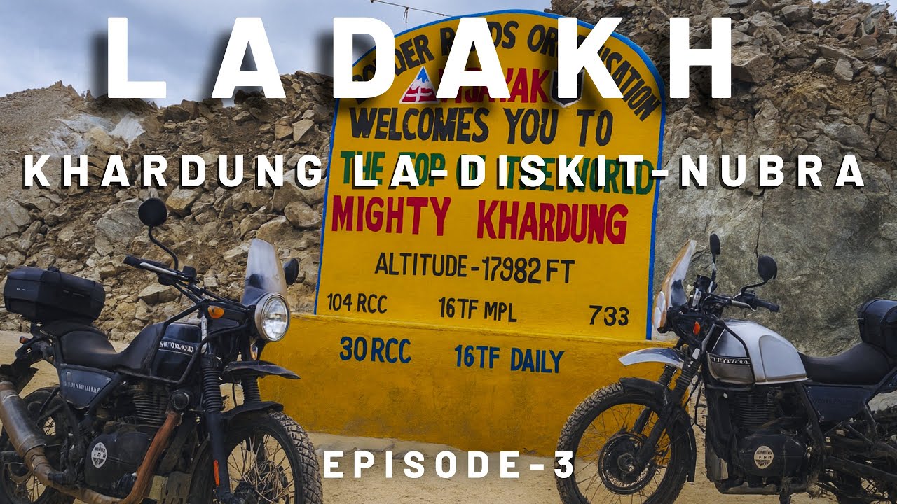 Ladakh Ride Episode 3 | Khardung La | Diskit | Nubra Valley (Kannada + English Subs)
