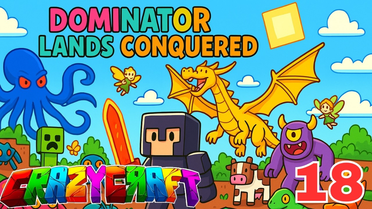 Crazy Craft Ep. 18 — Dominator Lands, Epic Loot & Bosses!