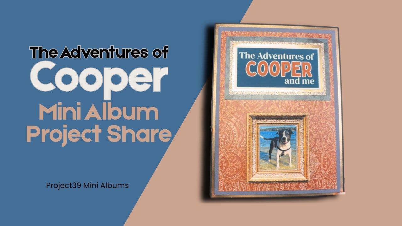 Making a dog themed mini album without dog themed paper | The Adventures of Cooper the Dog!