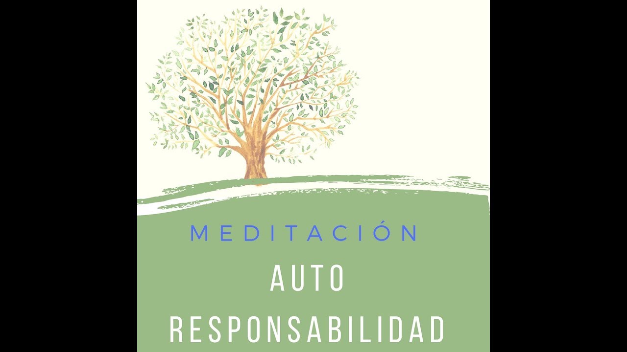 Meditaci&oacute;n Auto Responsabilidad