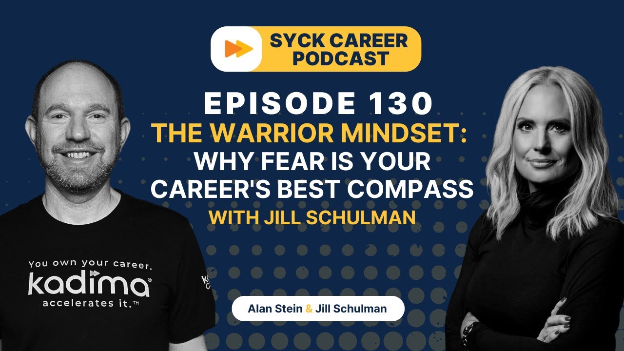 Ep 130: The Warrior Mindset: Why Fear is Your Career's Best Compass with Jill Schulman