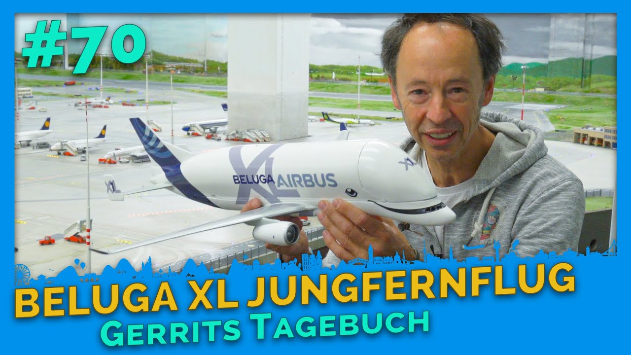 Airbus Beluga XL Jungfernflug - Making Of | Gerrits Tagebuch #70 | Miniatur Wunderland