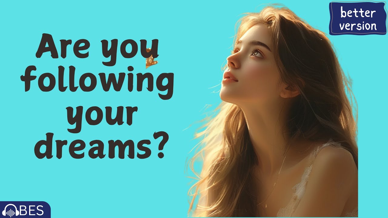 Are you following your dreams? 🌟✨ | Learn English podcast 🎧 | Better version | Intermediate