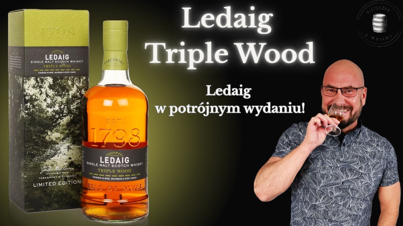 Ledaig Triple Wood – trzy beczki, jedna wyjątkowa whisky