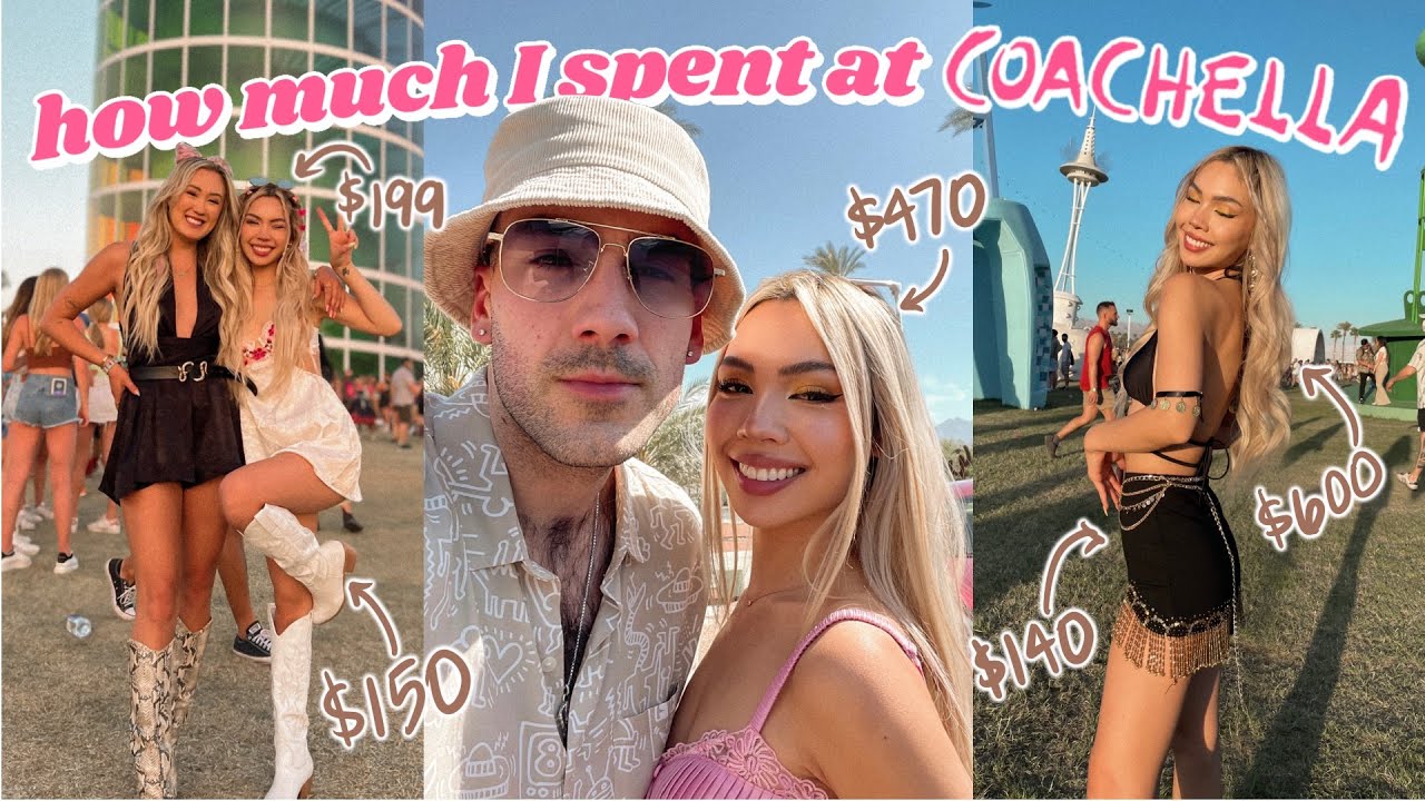how much I spent going to Coachella! *I'M SHOCKED*