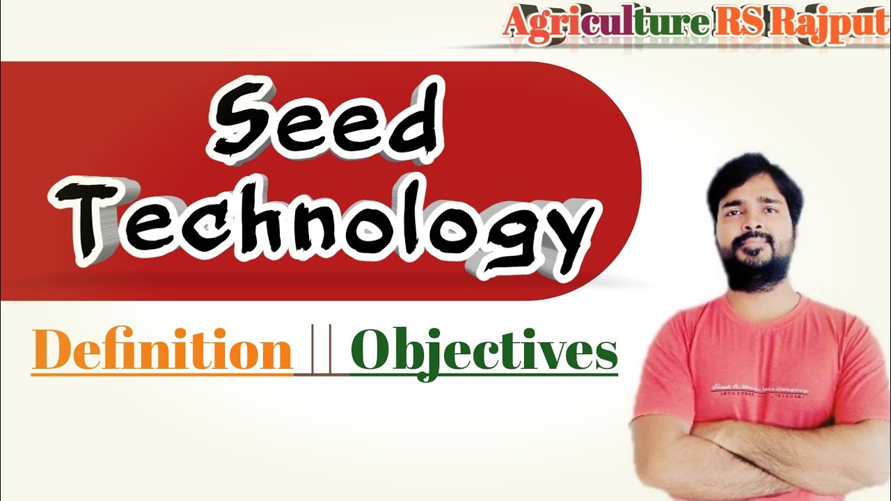 Seed technology in Hindi | Definition | Importance | Objectives | Agriculture | Plant Breeding