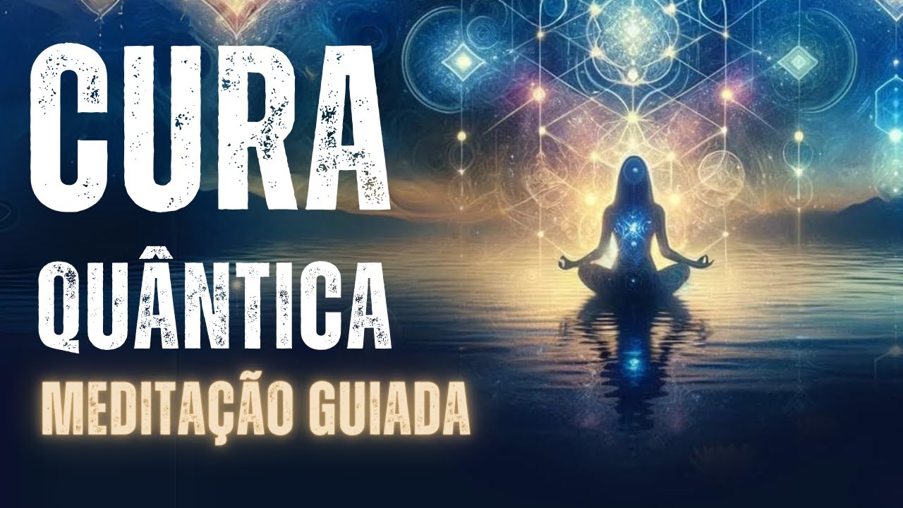 Cura Quântica Noturna: Meditação Guiada