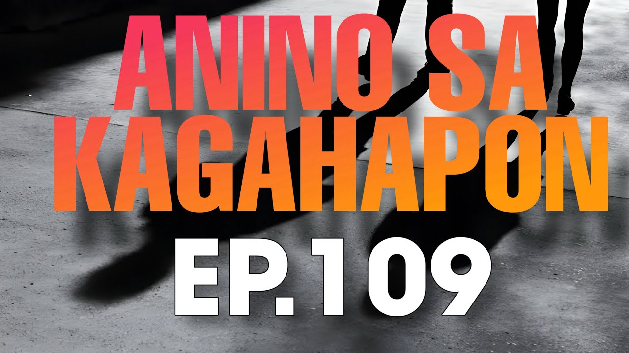ANINO SA KAGAHAPON EP  109