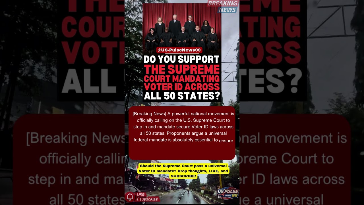 Demands Grow For Supreme Court To Mandate Voter ID Nationwide! #Shorts #USNews #USPolitics