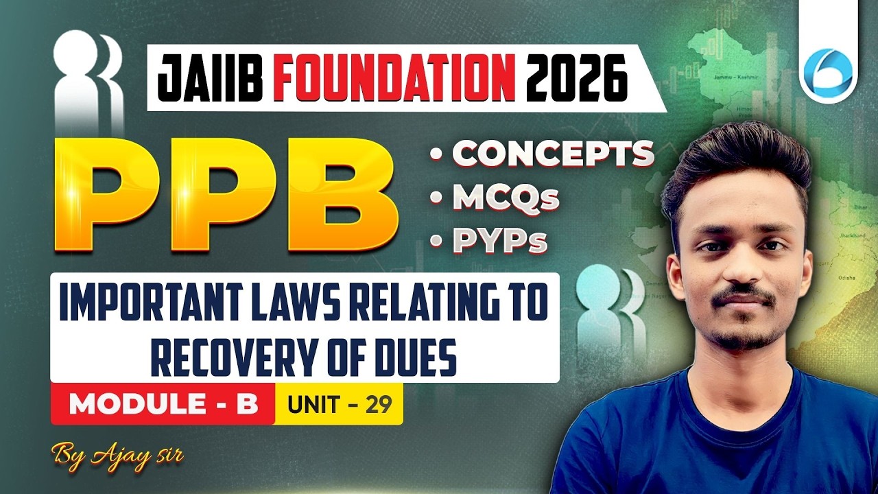 JAIIB PPB Module - B Unit UNIT - 29 | Important Laws Relating to Recovery of Dues | JAIIB Foundation