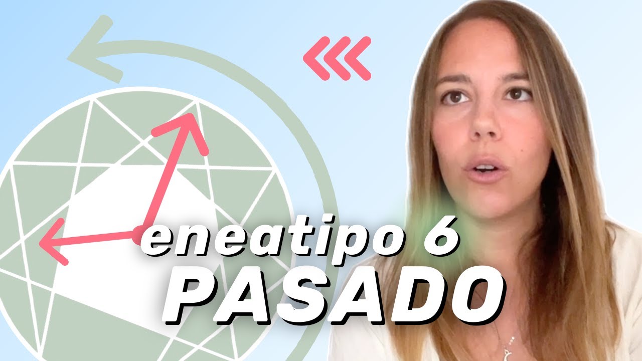 Viaja a tu INFANCIA ⏱️🌪️ ENEATIPO 6