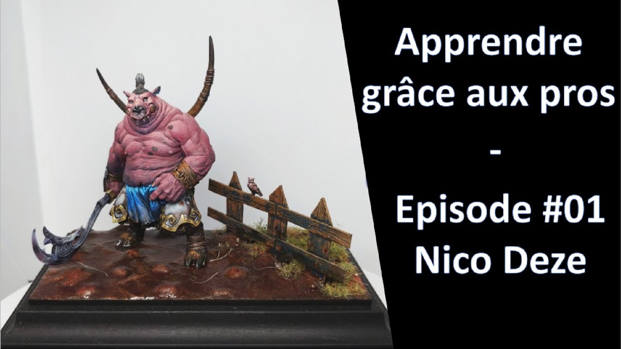 Apprendre grâce à la peinture des pros - Ep. 01 : Nico Deze - Apprendre la peinture sur figurine