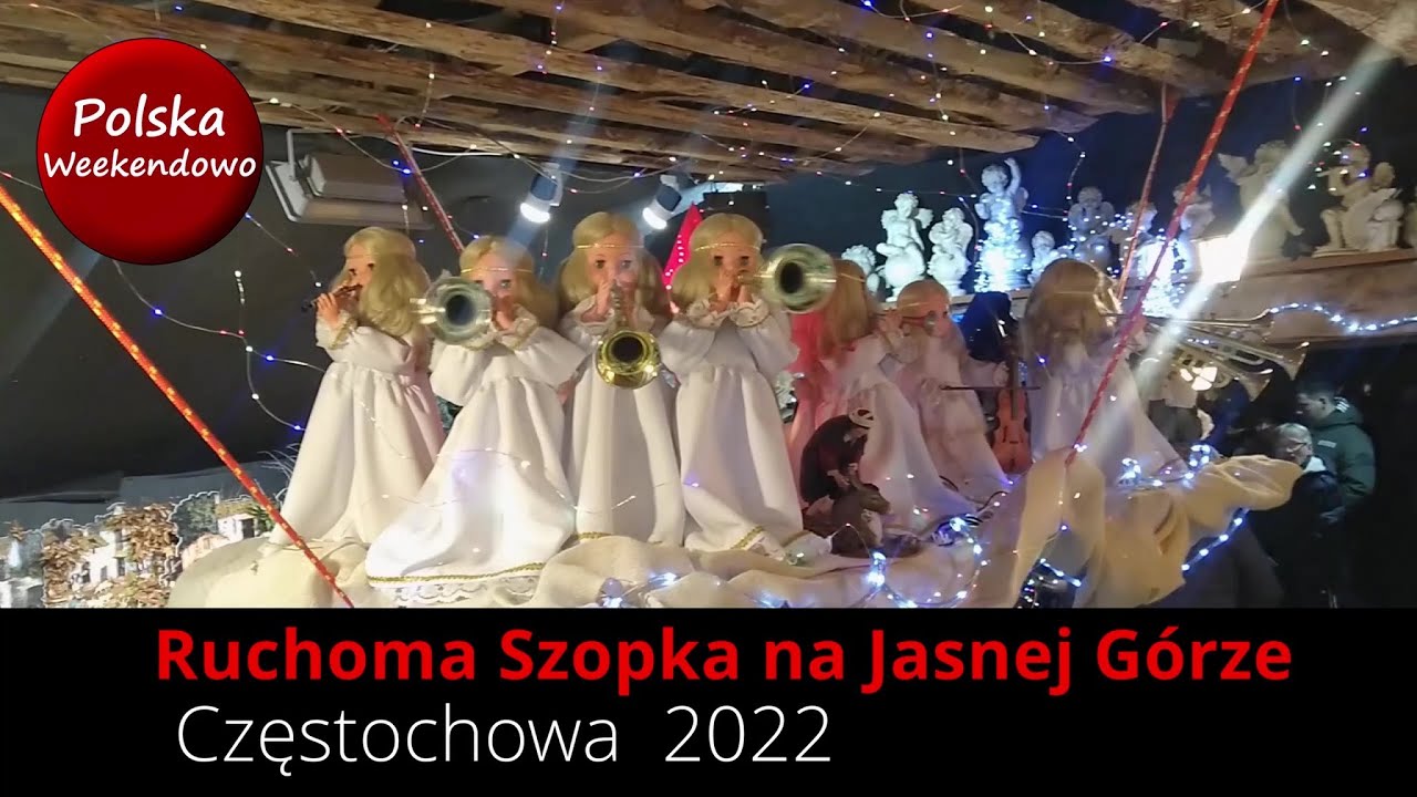 Ruchoma Szopka na Jasnej Górze  2022  Częstochowa