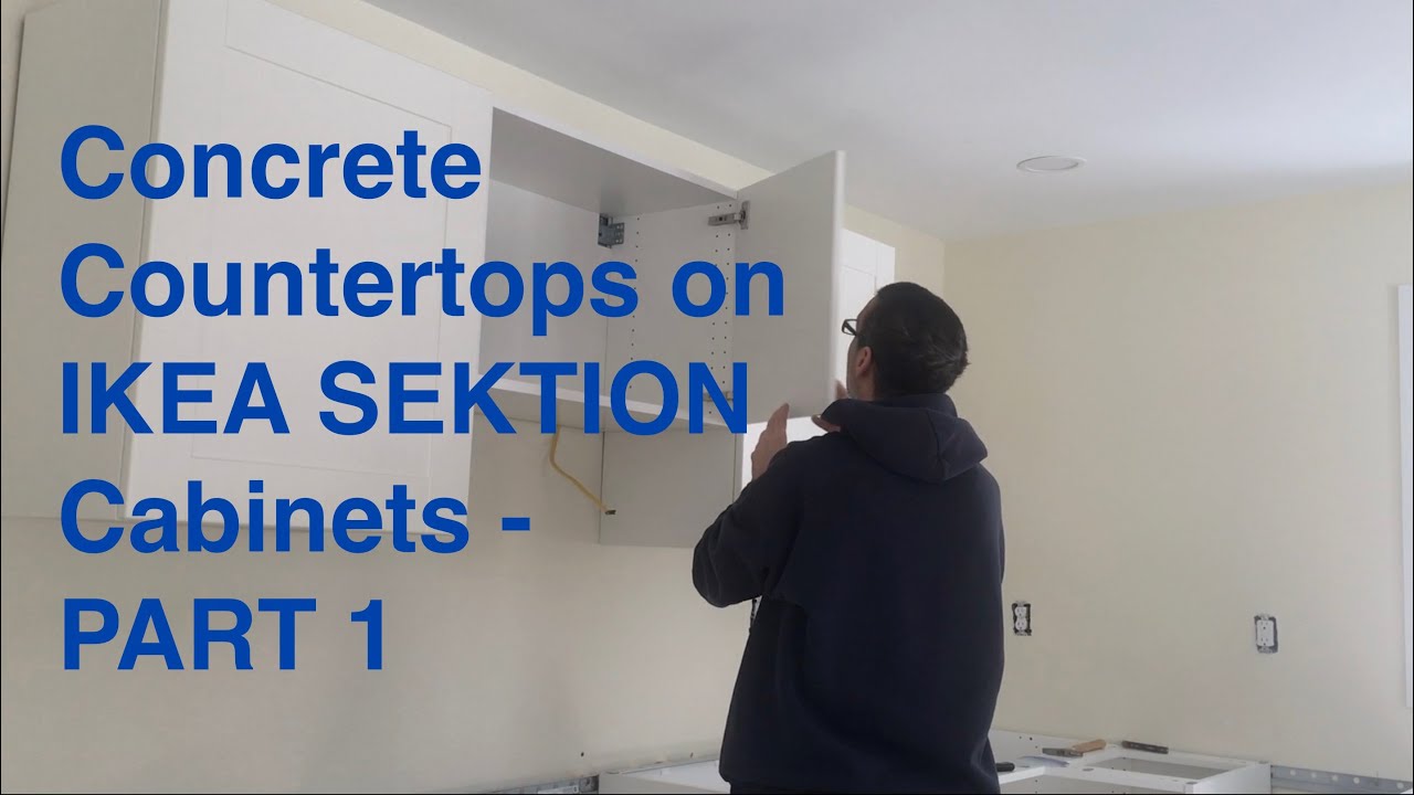 Pouring Concrete Countertops on the IKEA SEKTION Kitchen Cabinet System   PART 1