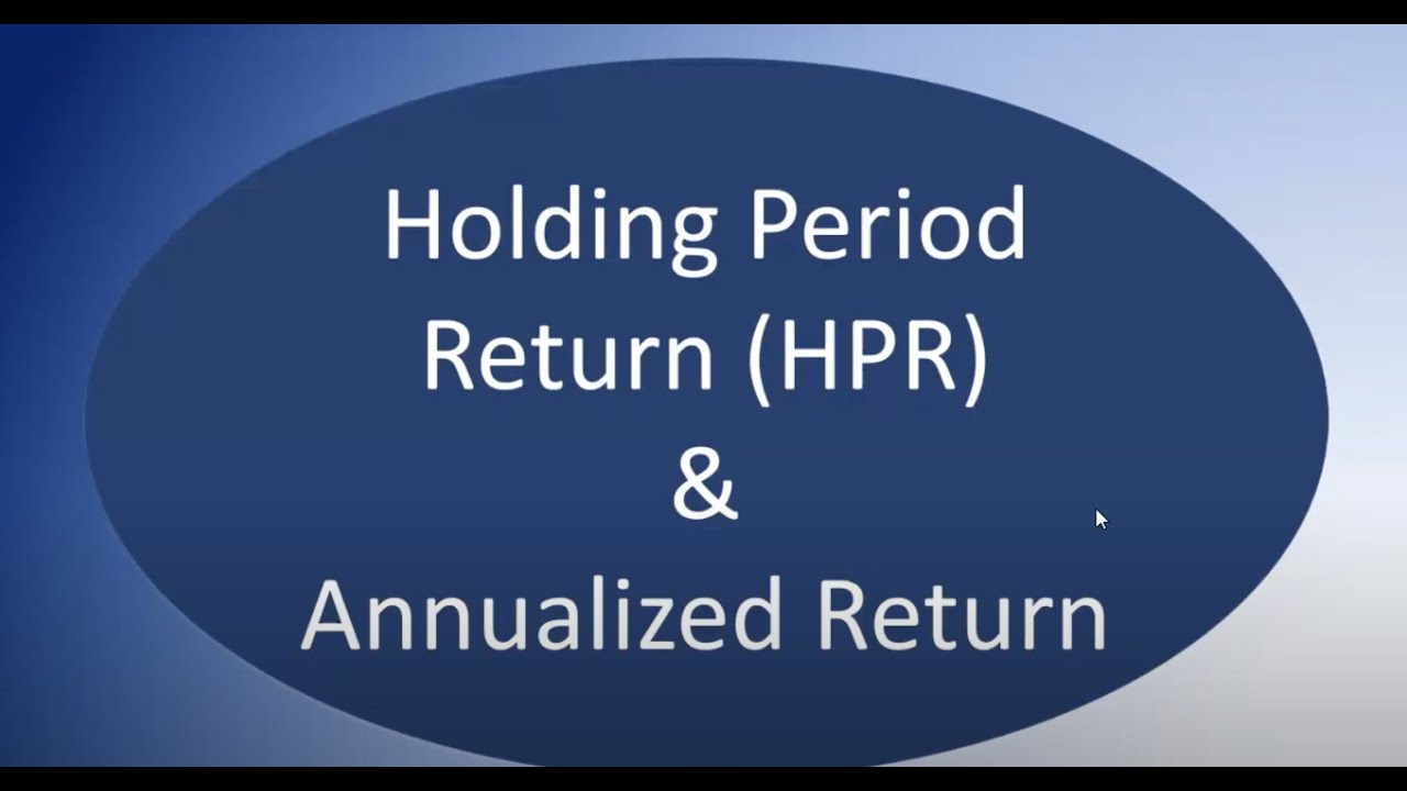 Risk and Return - Holding Period Return vs Annualized Return