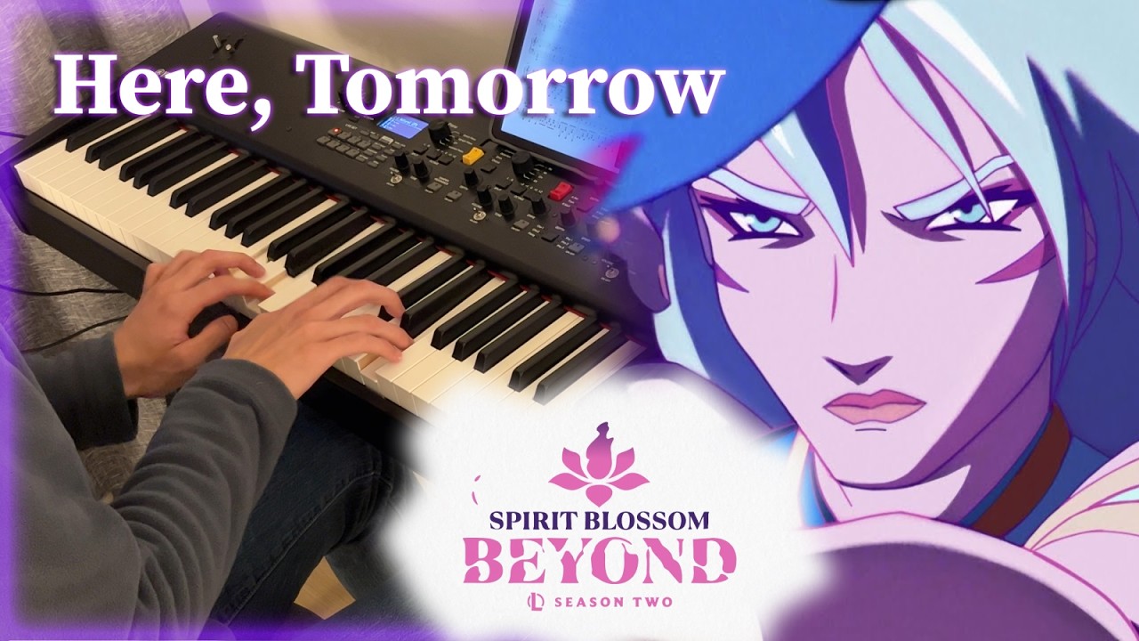 Here, Tomorrow (Piano Cover) | League of Legends - Spirit Blossom Beyond &lsquo;25 S2 Cinematic Song