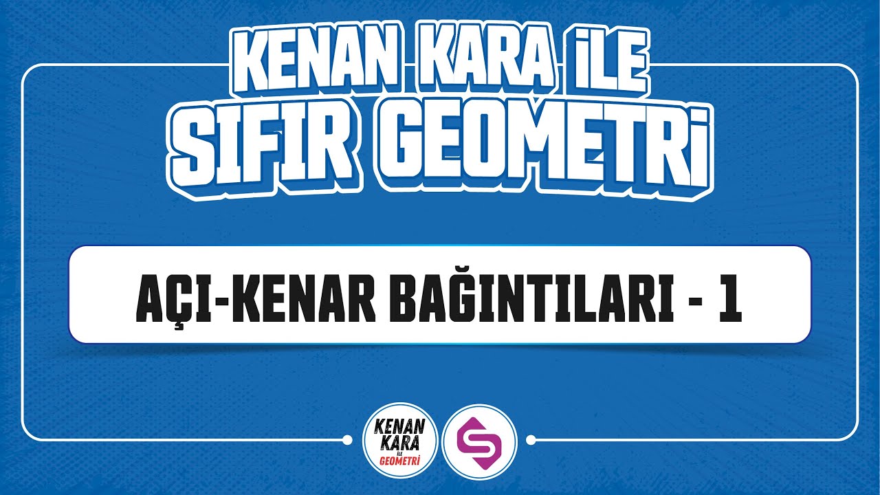 Açı Kenar Bağıntıları-1 | SIFIR GEOMETRİ KONU ANLATIMI
