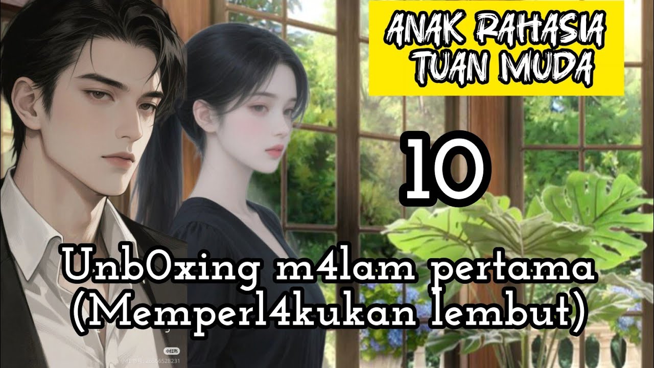 Part:10 Unb0xing m4lam pertama (Memperl4kukan lembut)