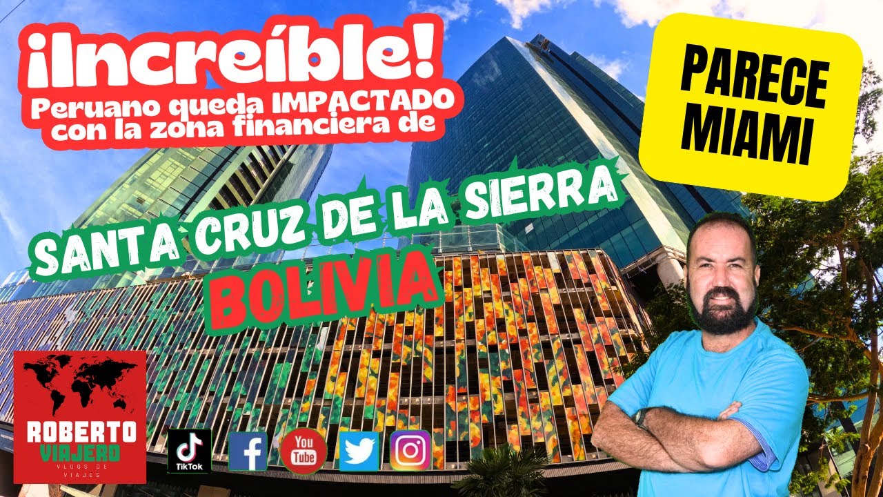 Peruano queda IMPACTADO con la zona financiera de Santa Cruz de la Sierra Bolivia