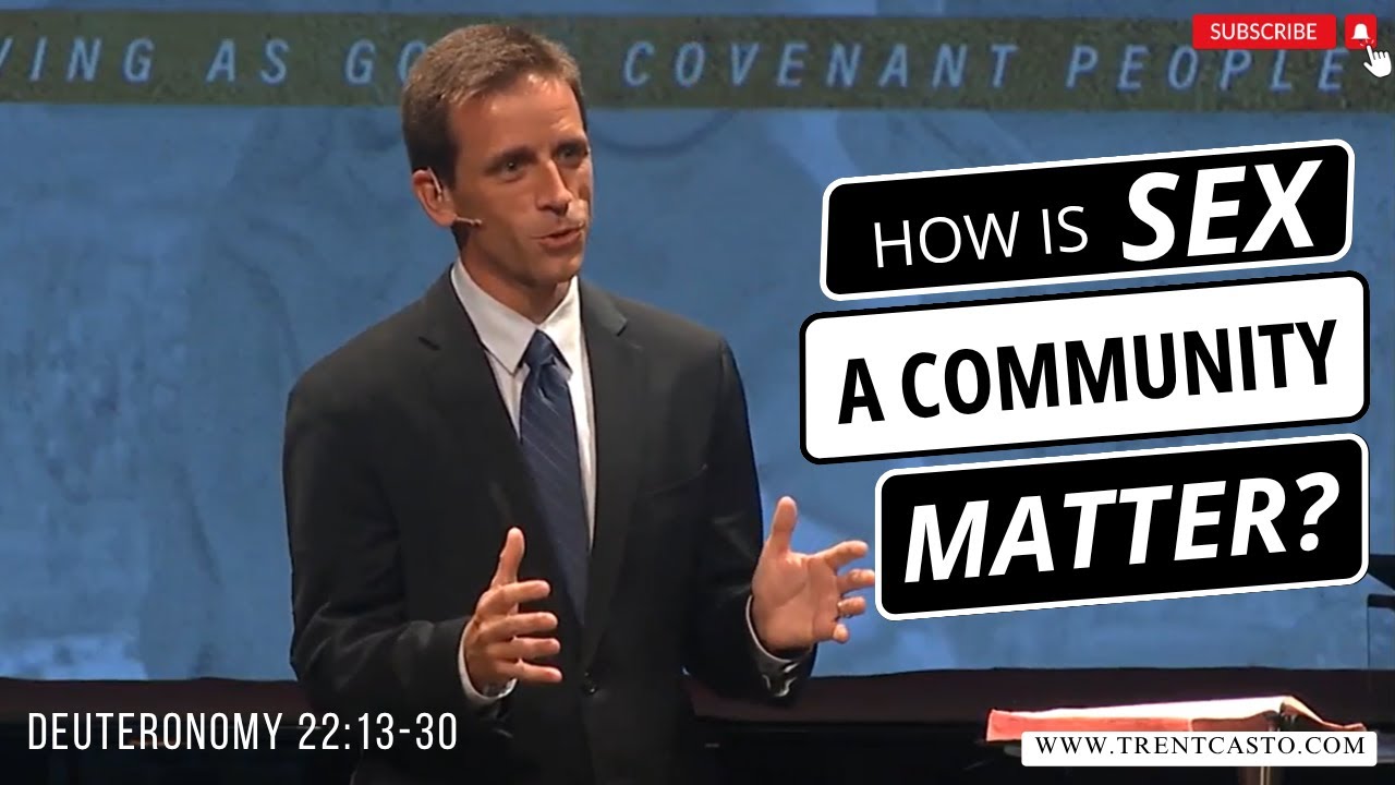 How is Sex a Community Matter?  Deuteronomy 22:13-30