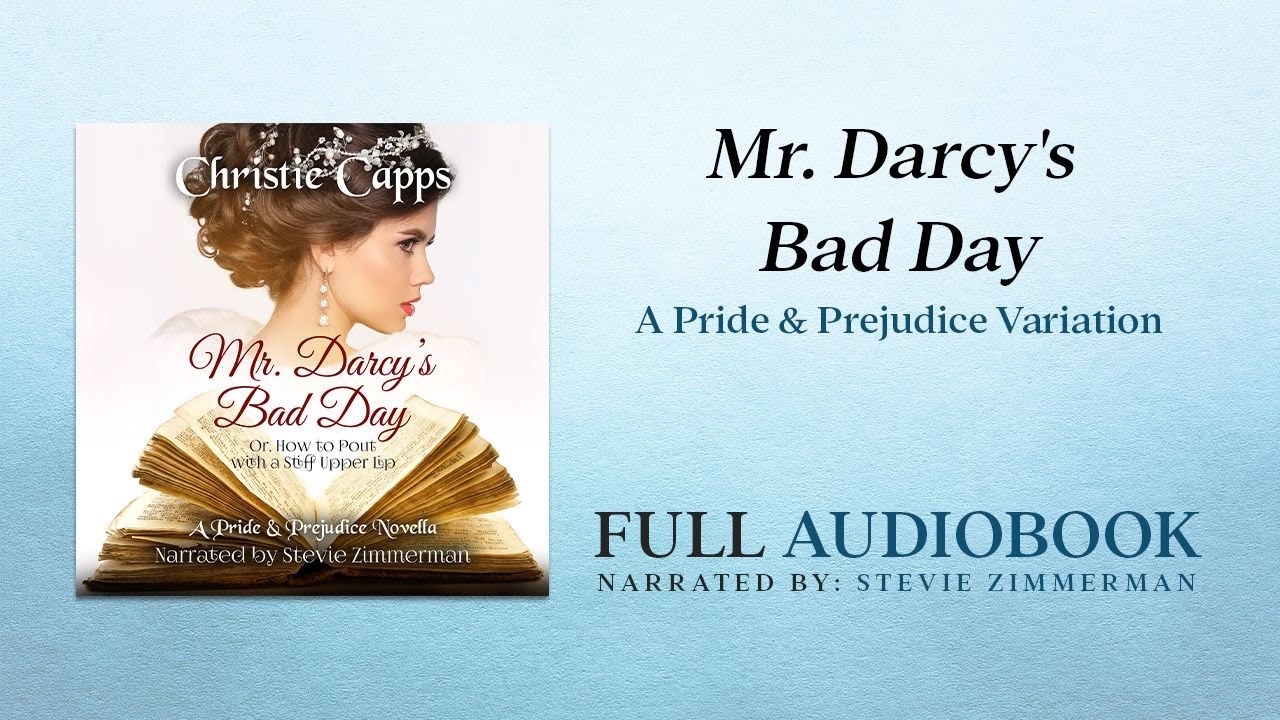Mr. Darcy's Bad Day: A Pride & Prejudice Novella - Unabridged Audiobook