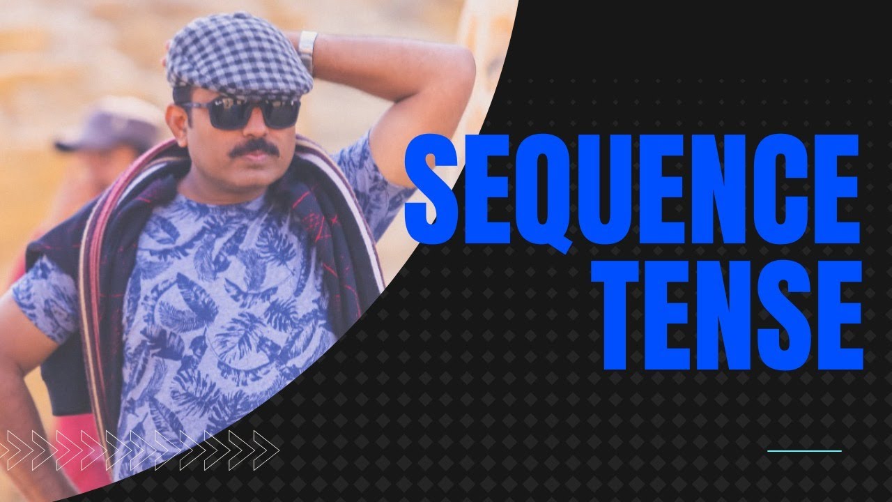 Sequence of Tenses|