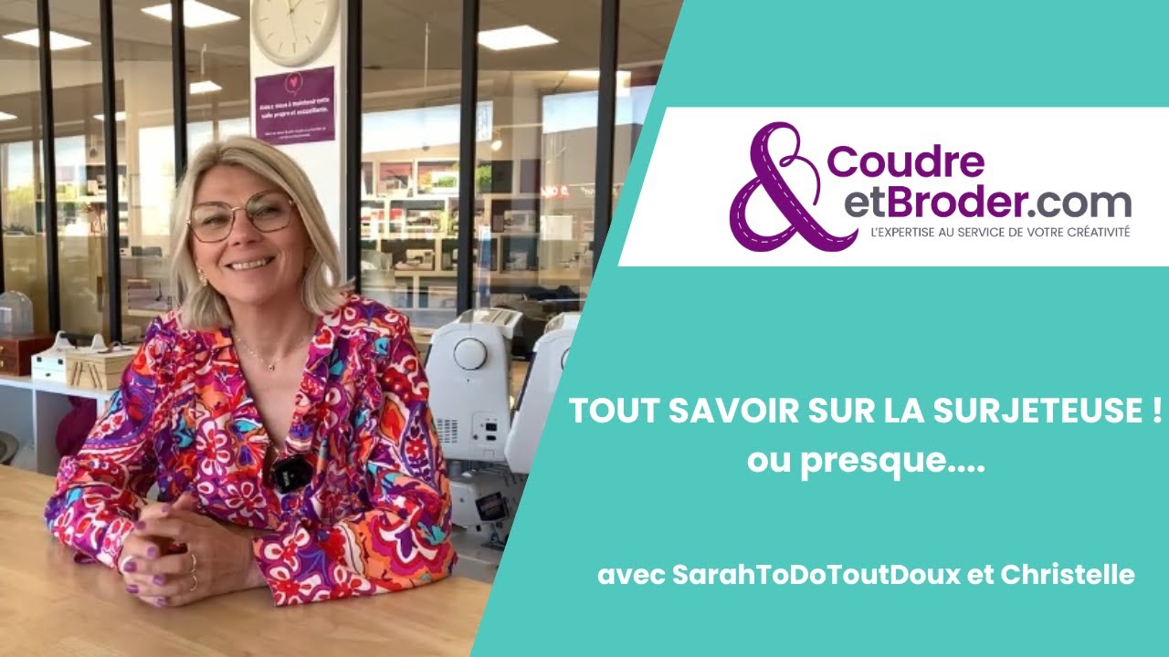Tout savoir sur la surjeteuse !
