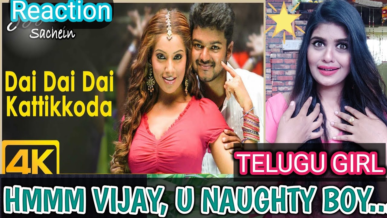 DAI DAI DAI KATTIKKONDA | SACHIN | VIJAY THALAPATHI | REACTION VIDEO | TELUGU GIRL | SANGEETA |