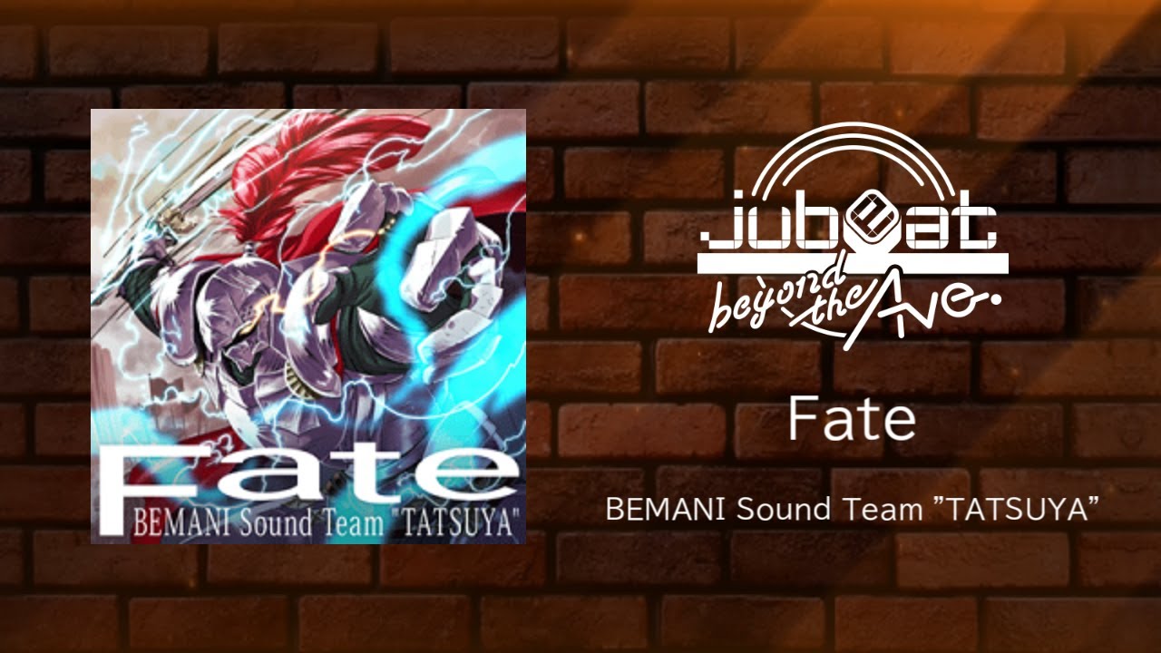 【jubeat beyond the Ave.】Fate 音源