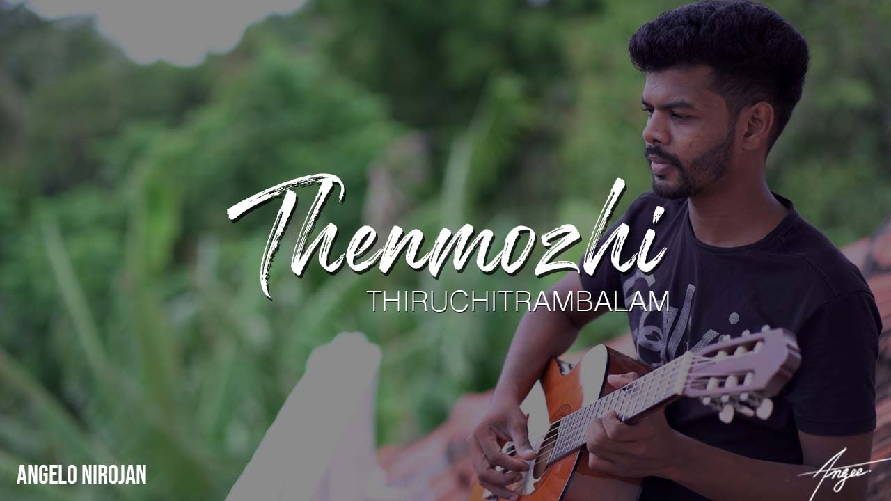 Thenmozhi x Mayakkama - Guitar Cover | Thiruchitrambalam | Angelo Nirojan