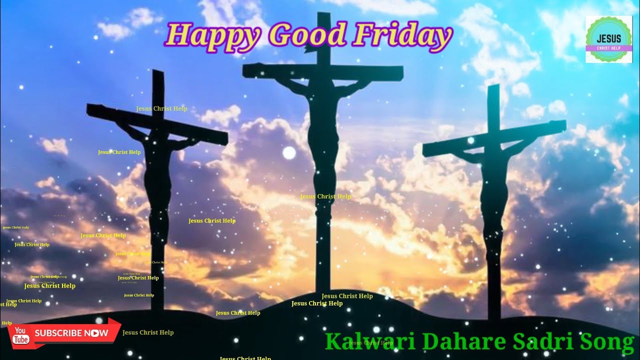 Kalwari Dhahare || कल्वरी डाहरे || Good Friday Sadri Song||Jesus Christ Help || Good Friday Song||
